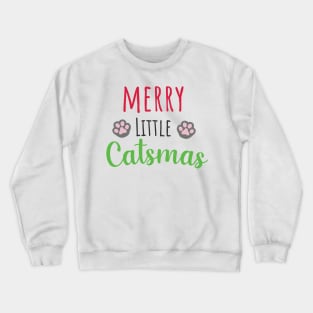 Merry Little Christmas Catsmas Crewneck Sweatshirt